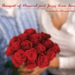 A Bouquet of Classical and Jazzy Love Songs