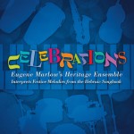Celebrations Eugene Marlow's Heritage Ensemble