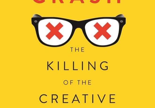 "Culture Crash the Killing of the Creative Class" by Scott Timberg